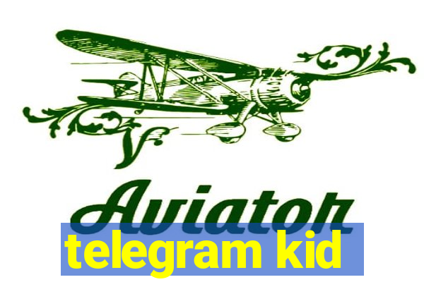 telegram kid